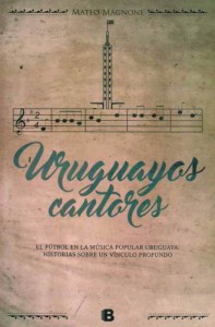 Uruguayos Cantores: ese romance entre el fútbol y la música.