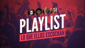 Playlist - Lo Que Ellos Escuchan